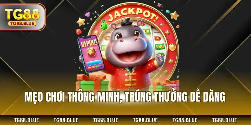 Mẹo chơi thông minh, trúng thưởng dễ dàng